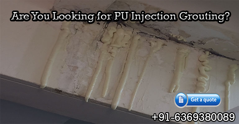 PU Injection Grouting Contractors in Chennai